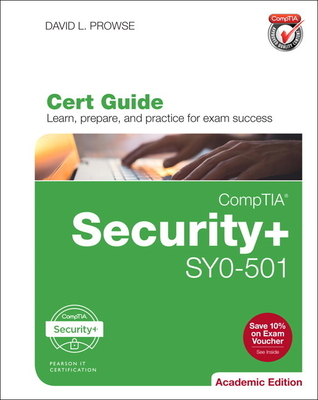 Comptia Security+ Sy0-501 Cert Guide, Academic Edition - Prowse, Dave
