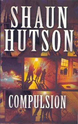 Compulsion - Hutson, Shaun