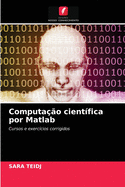 Computa??o cient?fica por Matlab
