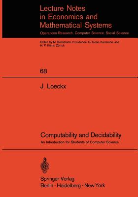 Computability and Decidability: An Introduction for Students of Computer Science - Loeckx, J
