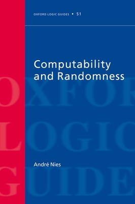 Computability and Randomness - Nies, Andr�