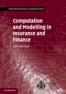 Computation and Modelling in Insurance and Finance