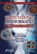 Computation in Bioinformatics: Multidisciplinary Applications