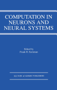 Computation in Neurons and Neural Systems