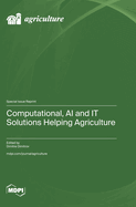 Computational, AI and IT Solutions Helping Agriculture