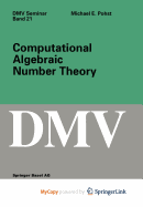 Computational Algebraic Number Theory