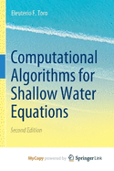 Computational Algorithms for Shallow Water Equations