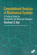 Computational Analysis of Biochemical Systems: A Practical Guide for Biochemists and Molecular Biologists