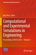 Computational and Experimental Simulations in Engineering: Proceedings of ICCES 2024-Volume 3