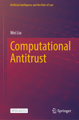 Computational Antitrust - Liu, Wei