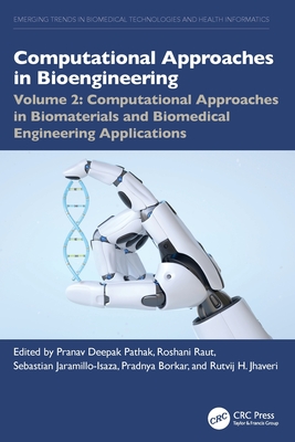 Computational Approaches in Biomaterials and Biomedical Engineering Applications - Deepak Pathak, Pranav (Editor), and Raut, Roshani (Editor), and Jaramillo-Isaza, Sebastian (Editor)