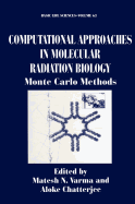 Computational Approaches in Molecular Radiation Biology: Monte Carlo Methods