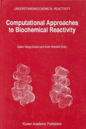 Computational Approaches to Biochemical Reactivity