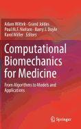 Computational Biomechanics for Medicine: From Algorithms to Models and Applications