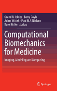 Computational Biomechanics for Medicine: Imaging, Modeling and Computing