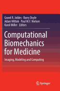 Computational Biomechanics for Medicine: Imaging, Modeling and Computing