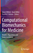 Computational Biomechanics for Medicine: Models, Algorithms and Implementation