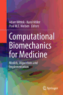 Computational Biomechanics for Medicine: Models, Algorithms and Implementation