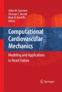 Computational Cardiovascular Mechanics: Modeling and Applications in Heart Failure