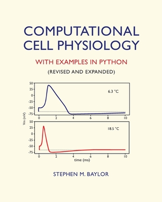 Computational Cell Physiology: With Examples In Python - Baylor, Stephen M