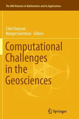 Computational Challenges in the Geosciences - Dawson, Clint (Editor), and Gerritsen, Margot (Editor)