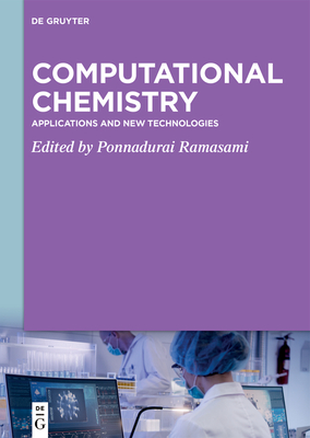 Computational Chemistry: Applications and New Technologies - Ramasami, Ponnadurai (Editor)