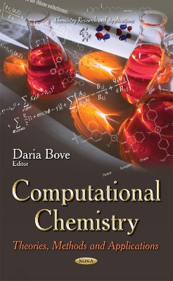 Computational Chemistry: Theories, Methods and Applications - Bove, Daria (Editor)