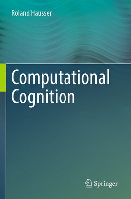 Computational Cognition - Hausser, Roland