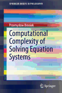 Computational Complexity of Solving Equation Systems