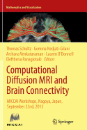Computational Diffusion MRI and Brain Connectivity: Miccai Workshops, Nagoya, Japan, September 22nd, 2013