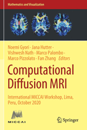 Computational Diffusion MRI: International Miccai Workshop, Lima, Peru, October 2020