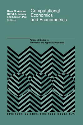 Computational Economics and Econometrics - Amman, H (Editor), and Belsley, D a (Editor), and Pau, L F (Editor)