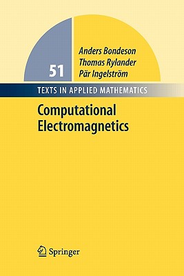 Computational Electromagnetics - Bondeson, Anders, and Rylander, Thomas, and Ingelstr�m, P�r