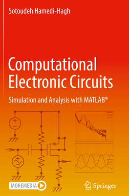 Computational Electronic Circuits: Simulation and Analysis with MATLAB� - Hamedi-Hagh, Sotoudeh
