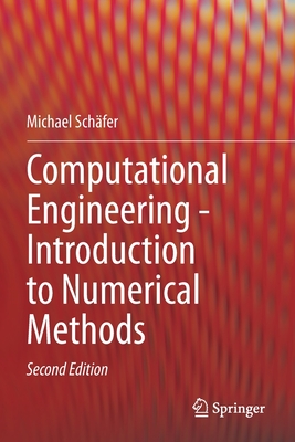 Computational Engineering - Introduction to Numerical Methods - Sch�fer, Michael