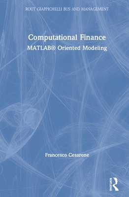 Computational Finance: MATLAB� Oriented Modeling - Cesarone, Francesco