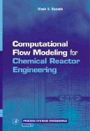 Computational flow modeling for chemical reactor engineering