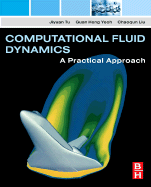 Computational Fluid Dynamics: A Practical Approach
