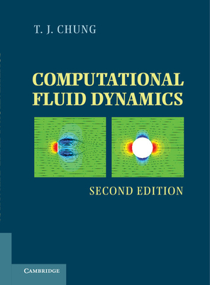 Computational Fluid Dynamics - Chung, T. J.