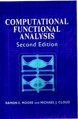 Computational Functional Analysis - Moore, Ramon E, and Cloud, Michael J