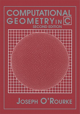 Computational Geometry in C - O'Rourke, Joseph