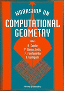 Computational Geometry - Proceedings of the Workshop