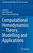 Computational Hemodynamics - Theory, Modelling and Applications