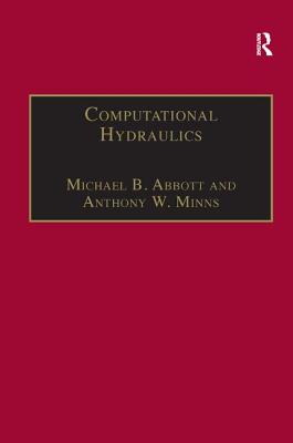 Computational Hydraulics - Abbott, Michael B, and Minns, Anthony W