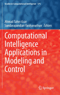 Computational Intelligence Applications in Modeling and Control