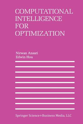 Computational Intelligence for Optimization - Ansari, Nirwan, and Hou, Edwin