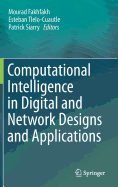 Computational Intelligence in Digital and Network Designs and Applications