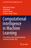 Computational Intelligence in Machine Learning: Proceedings of the 2nd International Conference ICCIML 2022
