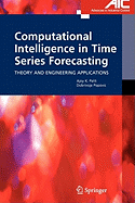 Computational Intelligence in Time Series Forecasting: Theory and Engineering Applications
