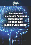 Computational Intelligence Paradigms for Optimization Problems Using MATLAB�/SIMULINK�